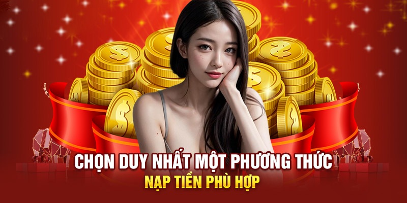 Phương thức nạp tiền 98win người chơi nên thực hiện